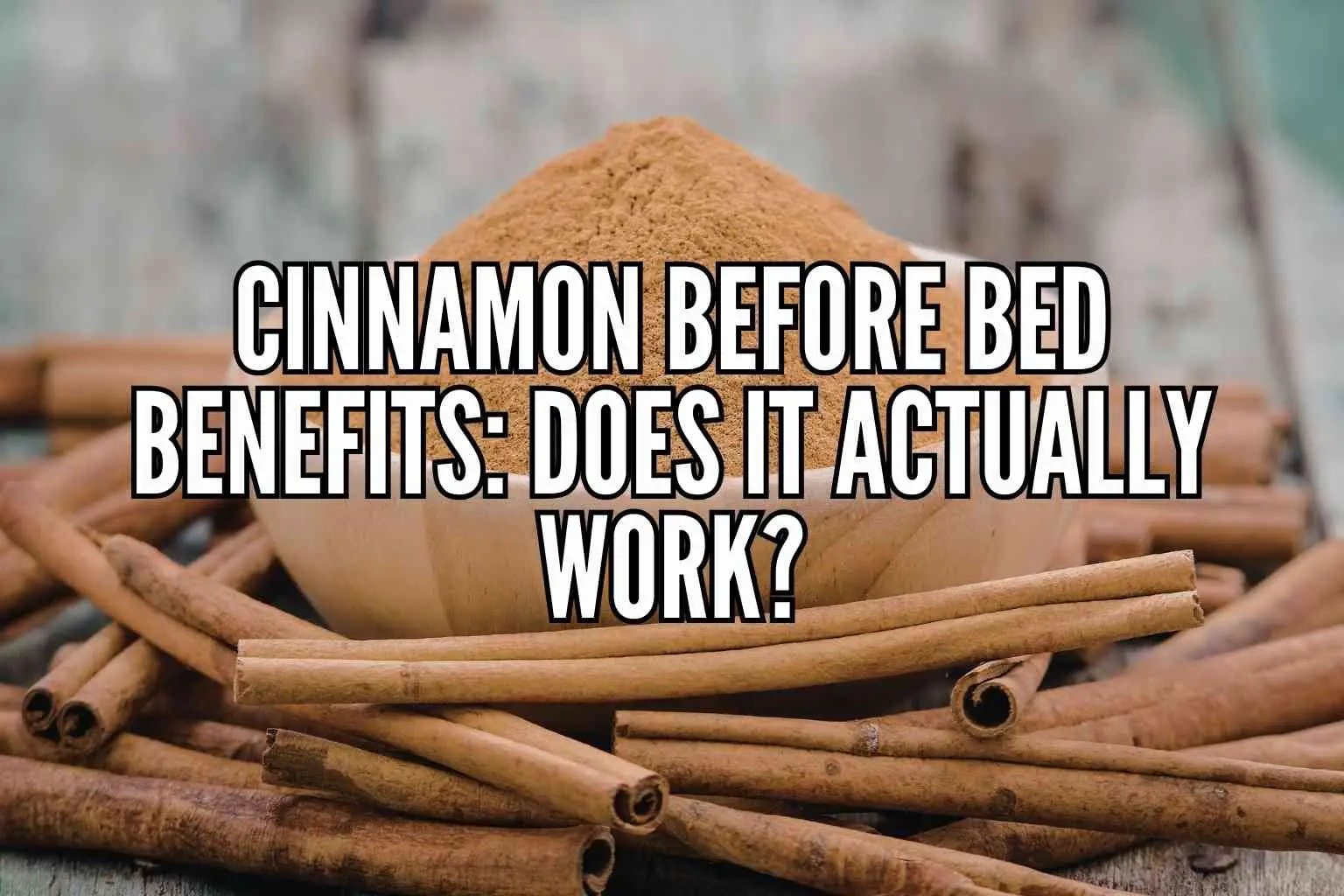 cinnamon before bed benefits