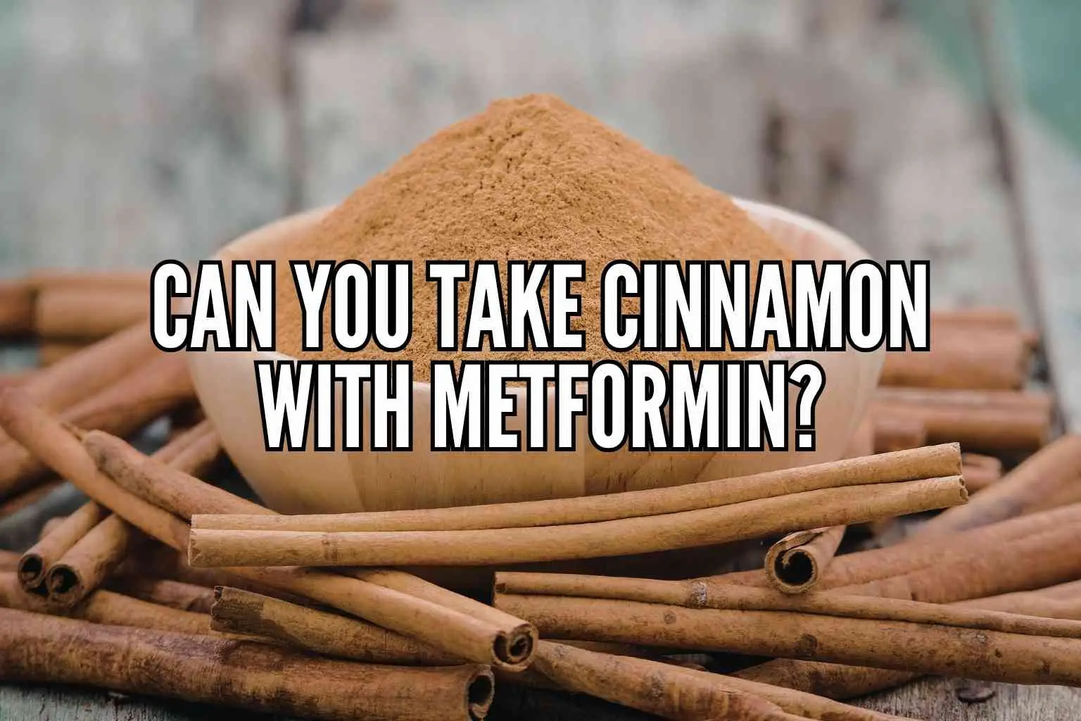 cinnamon-metformin-blood-sugar-supplement
