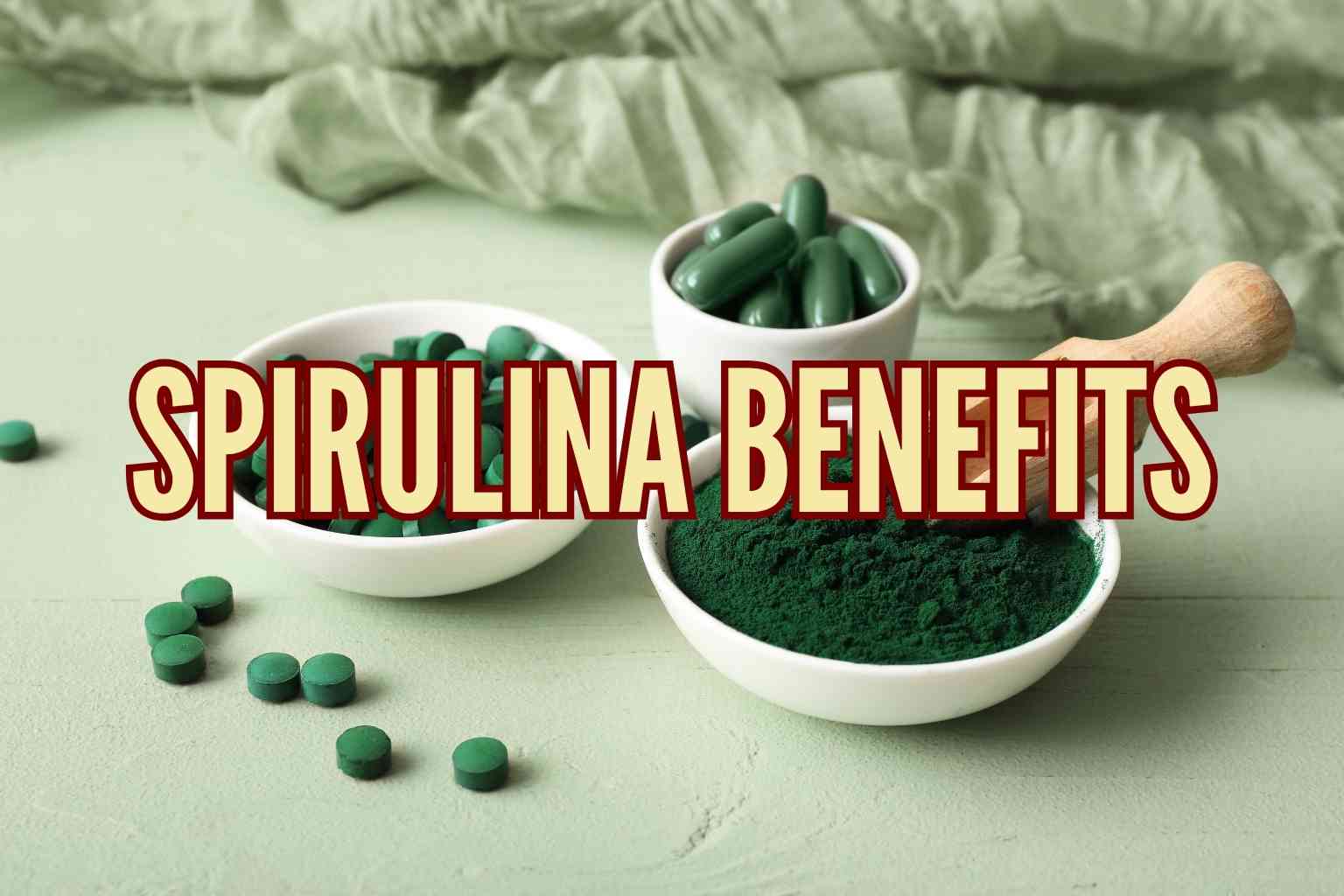 Spirulina Benefits