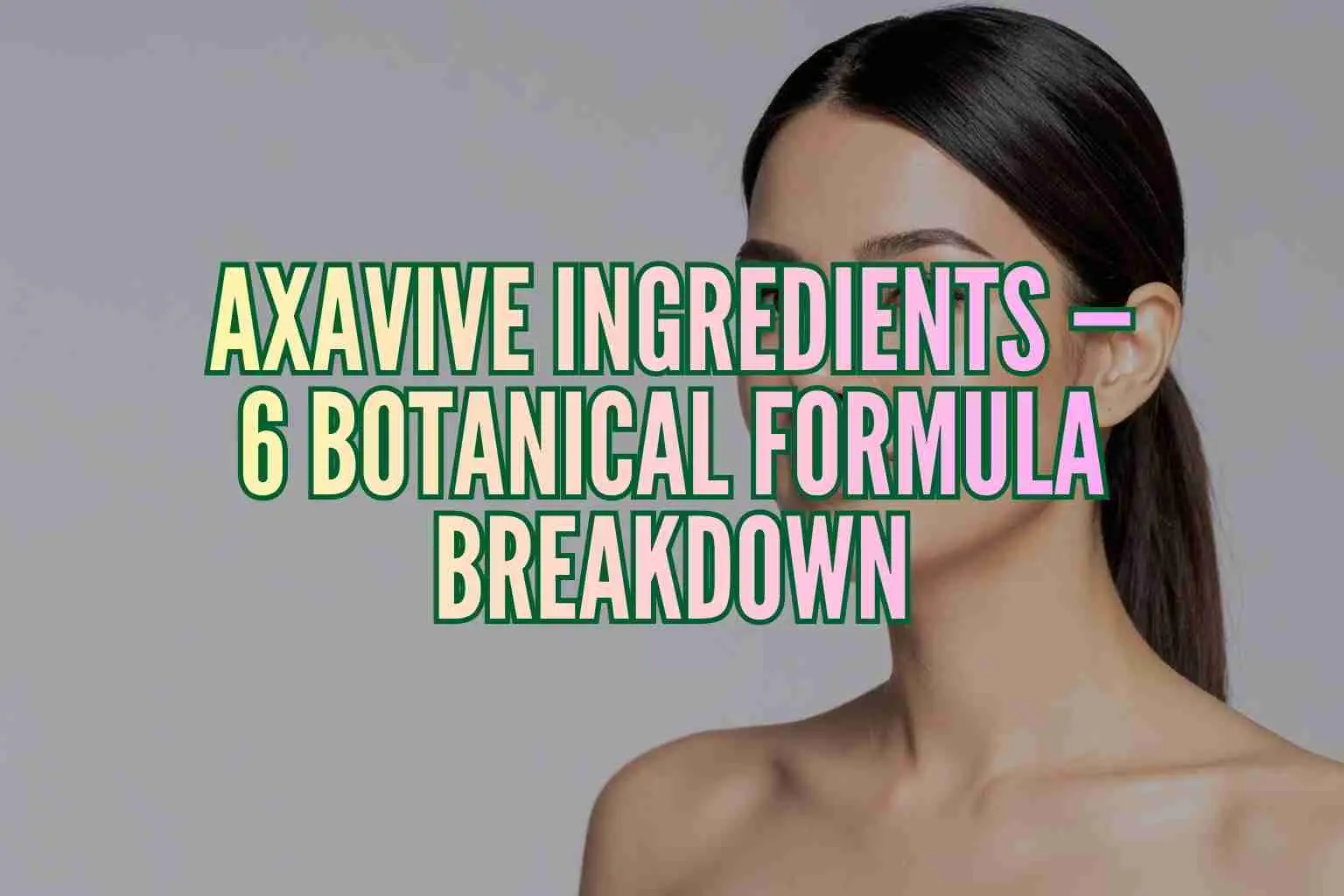 Axavive ingredients