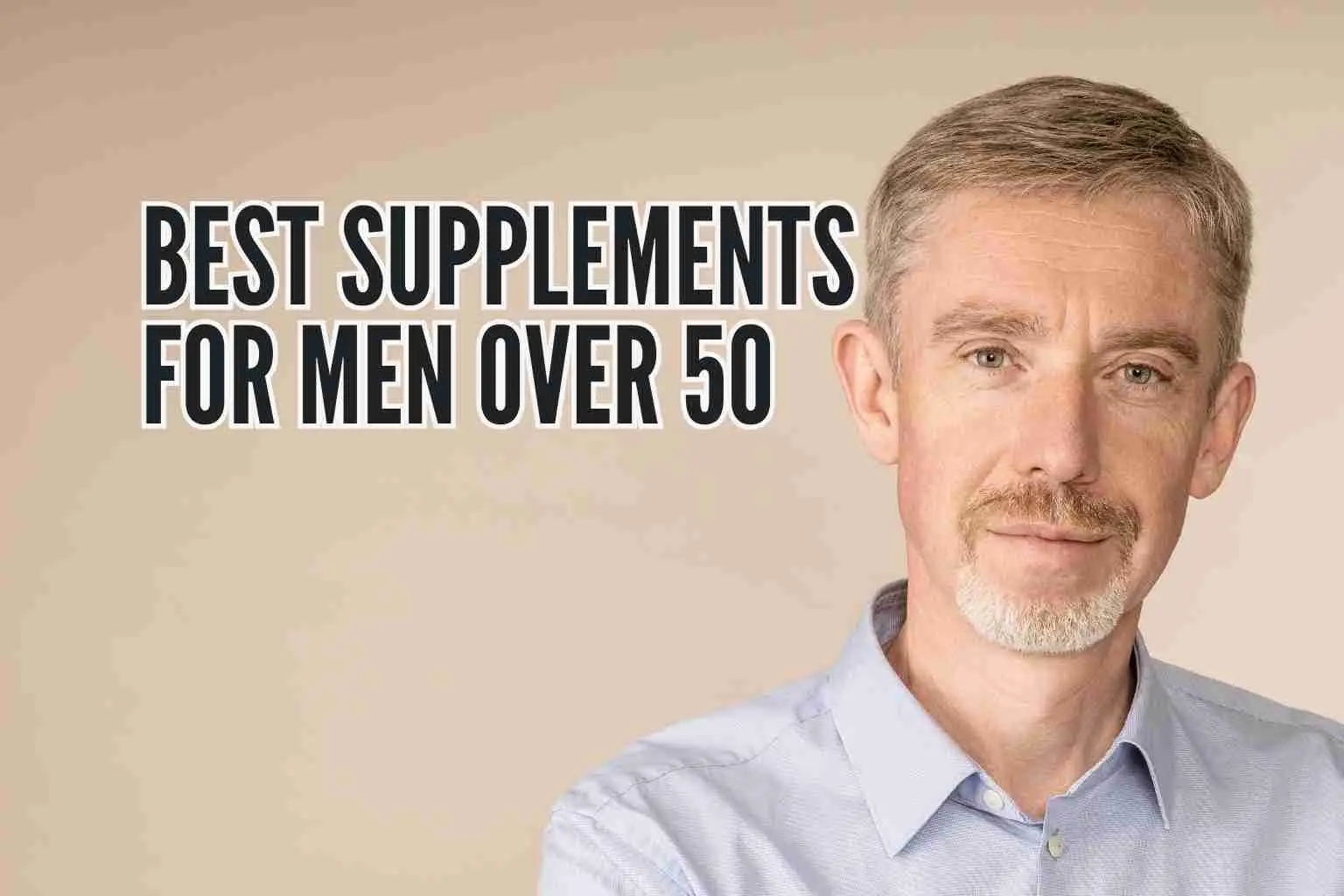 Best Supplements for Men Over 50