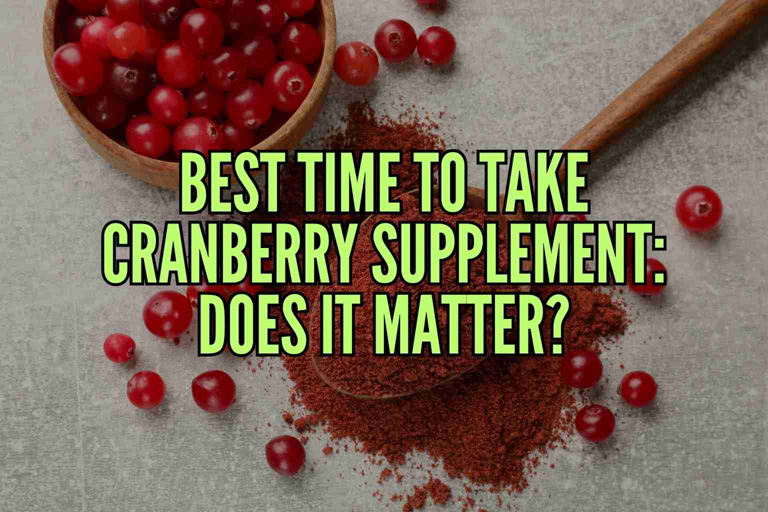 best time to take cranberry supplement