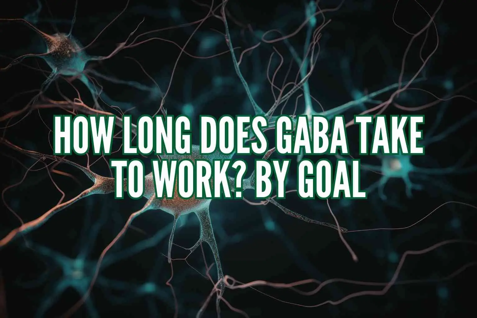 how long does GABA take to work