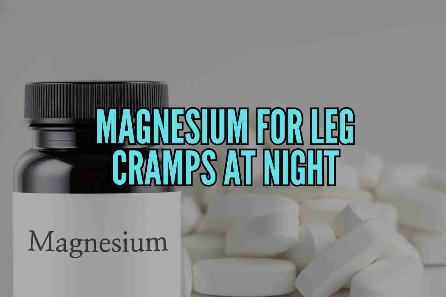magnesium for leg cramps at night